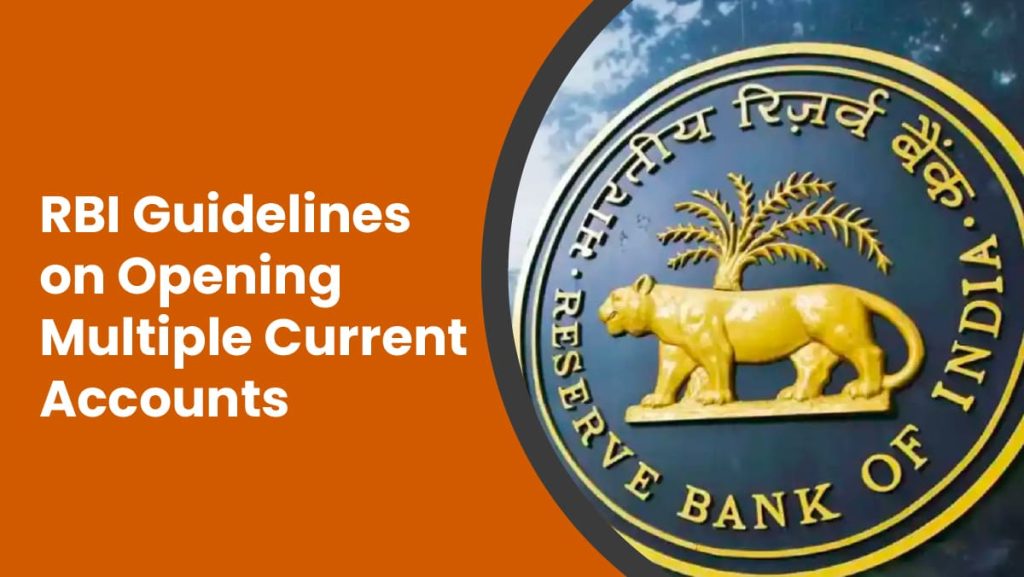 rbi guidelines on opening multiple current accounts